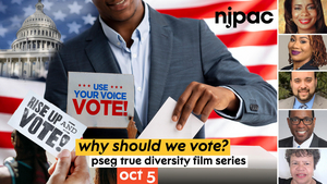 NJPAC's PSEG True Diversity Film Series Presents WHY DON'T WE VOTE? 