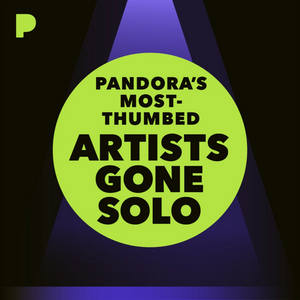 Pandora Reveals Top Songs by Artists Gone Solo 