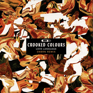 Crooked Colours Release 'Love Language' Remix 