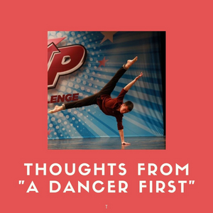 BWW Blog: Thoughts from 'A Dancer First' Image