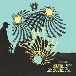 Elder Brother Releases New Album 'I Won't Fade On You' Image