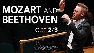 Jacksonville Symphony Presents MOZART AND BEETHOVEN as Part of FLORIDA BLUE MASTERWORKS SERIES  Image