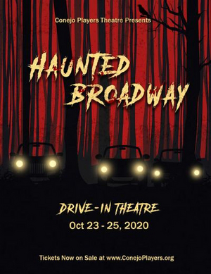 Conejo Players Theatre Presents HAUNTED BROADWAY Drive-In 