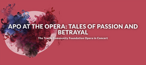 Auckland Philharmonia Orchestra Presents TALES OF PASSION AND BETRAYAL  Image