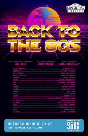 The Firehouse Theatre Presents BACK TO THE 80's! 