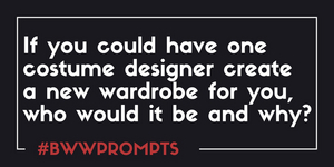 BWW Prompts: Who Is Building Your Broadway Wardrobe? Image