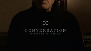 Michael W. Smith Releases Powerful Music Video For 'Conversation' 