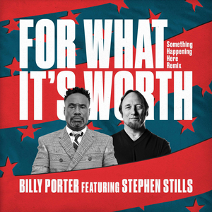 Billy Porter Releases 'For What It's Worth (Something Happening Here Remix)' Featuring Stephen Stills 
