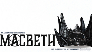 Binghamton University Presents Streaming Production of MACBETH 
