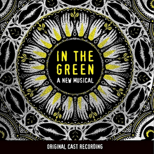 Original Cast Recording of IN THE GREEN to be Released on October 16  Image