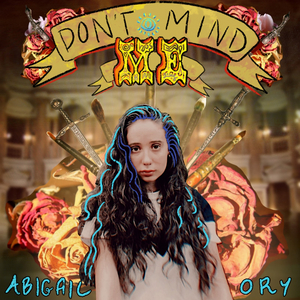 Singer/Songwriter Abigail Ory Releases Debut EP DON'T MIND ME Image