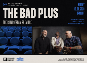 The Bad Plus to Perform Livestream From Big Ears Fest in Knoxville 