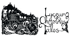 The Lyceum Presents LYCEUM CHRISTMAS TALES Image