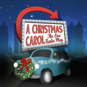 Alliance Theatre Provides Details on A CHRISTMAS CAROL: THE LIVE RADIO PLAY 