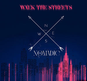 Alternative Rock Band The Nomadic Release New Single 'Walk the Streets' Image
