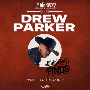 Drew Parker Announced As SiriusXM Highway Find 