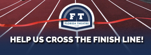 Florida Theatre Launches 'Cross the Finish Line' Campaign Image