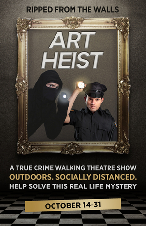 The Paramount Theatre Presents Interactive Theatre Experience ART HEIST 