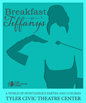 Tyler Civic Theatre Continues BREAKFAST AT TIFFANY'S After Replacing Actor Who Tested Positive For COVID-19 