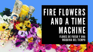 Extension Announced for FIRE FLOWERS AND A TIME MACHINE (FLORES DE FUEGO Y UNA MAQUINA DEL TIEMPO)  Image