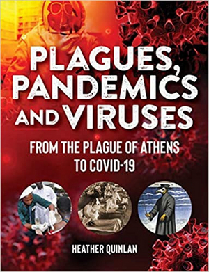 Heather Quinlan to Release New Book PLAGUES, PANDEMICS AND VIRUSES Image