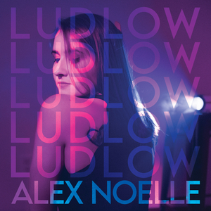 Alex Noelle Celebrates Heartbreak in New Single 'Ludlow'  Image