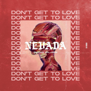 Nevada Drops Intoxicating New Single 'Don't Get To Love' Image