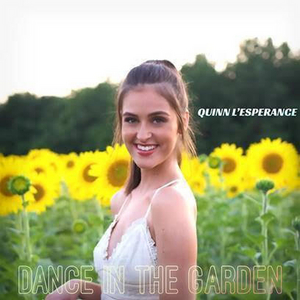 Quinn L'Esperance Releases New Single & Video 'Dance In The Garden' Image
