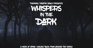 Thornhill Theatre Space Presents WHISPERS IN THE DARK Image