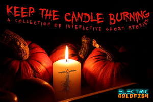 Electric Goldfish Launches New Online Interactive Audio Experience KEEP THE CANDLE BURNING 