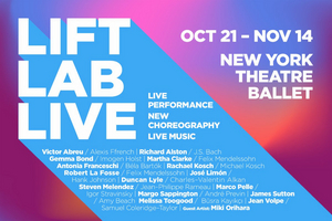 New York Theatre Ballet Adds Friday Shows For LIFT LAB LIVE 