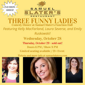 Samuel Slater's Restaurant To Host THREE FUNNY LADIES Comedy Dinners 