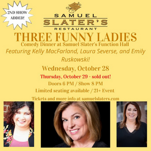 Samuel Slater's Restaurant To Host THREE FUNNY LADIES Comedy Dinners Image