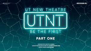 Texas Theatre and Dance Presents UTNT (UT NEW THEATRE), Part One 