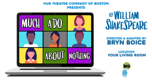 Hub Theatre Company of Boston Presents MUCH ADO ABOUT NOTHING 