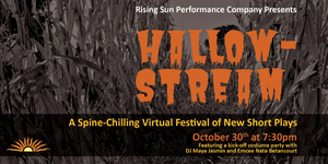 Rising Sun Performance Company Presents HALLOWSTREAM Virtual Festival Of New Short Plays 