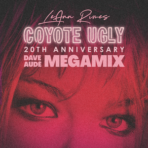 LeAnn Rimes Releases COYOTE UGLY 20th Anniversary MegaMix 