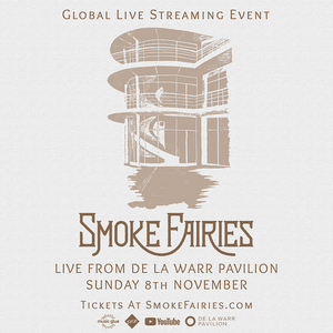 Smoke Fairies To Play Live Streamed Concert From De La Warr Pavilion Nov. 8th 