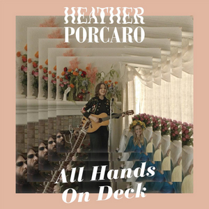 Heather Porcaro Shares New Song 'All Hands On Deck' 