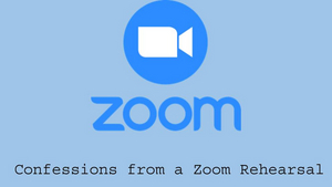 BWW Blog: Confessions from a Zoom Rehearsal Image