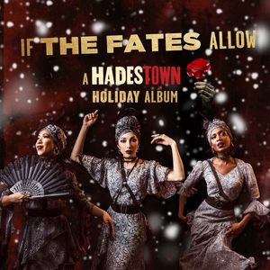 IF THE FATES ALLOW: A HADESTOWN HOLIDAY ALBUM Announces Track Listing  Image