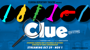 Review: CLUE: STAY-AT-HOME VERSION by Florida Repertory Theatre 