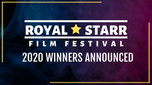 Royal Starr Film Festival 2020 Announces Winners Image