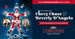 PCT to Stream A (VIRTUAL) CHRISTMAS WITH THE GRISWOLDS: An Evening with Chevy Chase & Beverly D'Angelo  