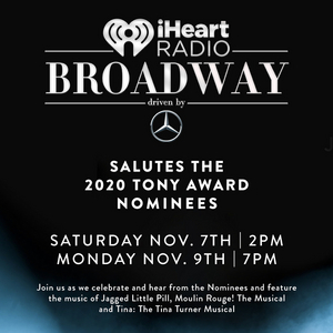 iHeartRadio Broadway Salutes 2020 Tony Nominees With Special Broadcast 