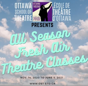 Ottawa School of Theatre Presents Fresh Air Theatre Classes 