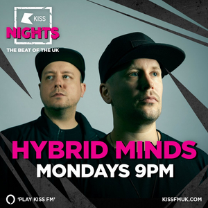 Hybrid Minds Revealed as New Kiss Nights DJs 