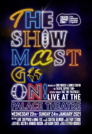 THE SHOW MUST GO ON! Live At The Palace Theatre Announces Postponement 