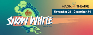 The Magik Theatre Presents SNOW WHITE AND THE SEVEN DWARVES  Image