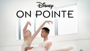 Ballet Docu-series ON POINTE Premieres Dec. 18 on Disney Plus Image